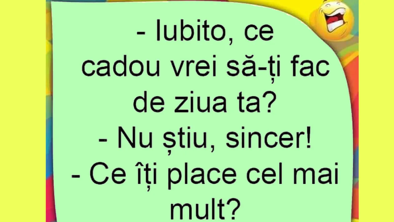 BANCUL ZILEI | Iubito, ce cadou vrei să-ți fac de ziua ta?