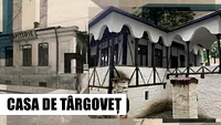 Casa de Târgoveț, una dintre cele mai vechi case din București