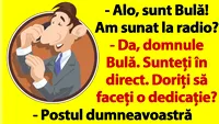 BANCUL ZILEI | Alo, sunt Bulă! Am sunat la radio?