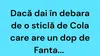 BANCUL ZILEI | Adevărul despre sticlele de Cola cu dop de Fanta