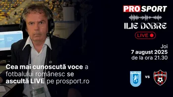 Ilie Dobre comentează LIVE pe ProSport.ro meciul Universitatea Craiova – Spartak Trnava, joi, 7 august 2025, de la ora 21.30