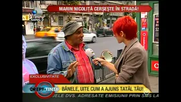 Tatal lui Banel Nicolita cerseste in Piata Romana! Mi-a spus sa ma duc sa muncesc, sa nu mai cer bani pe strada