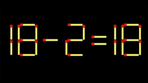 Test de inteligență | Mutați un singur chibrit pentru a corecta 18 - 2 = 18