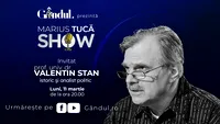 Marius Tucă Show începe luni, 11 martie, de la ora 20.00, live pe gândul.ro. Invitat: prof. univ. dr. Valentin Stan
