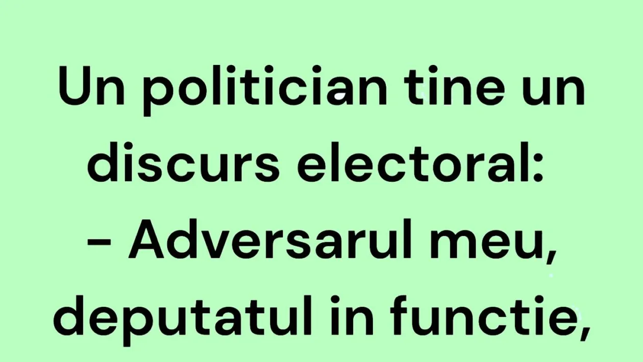 BANCUL ZILEI | Un politician ține un discurs electoral