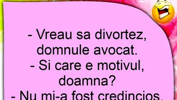 BANCUL ZILEI | Cel mai tare motiv de divorț