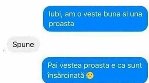 BANC | "Iubi, am o veste bună și una rea"