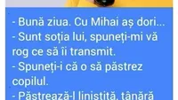 BANCUL ZILEI | Spuneți-i lui Mihai că o să păstrez copilul!