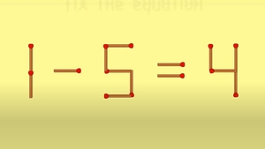 Test IQ exclusiv pentru genii | Corectați 1 - 5 = 4, mutând un singur chibrit!