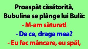 BANC | Proaspăt căsătorită, Bubulina se plânge lui Bulă: "M-am săturat!"