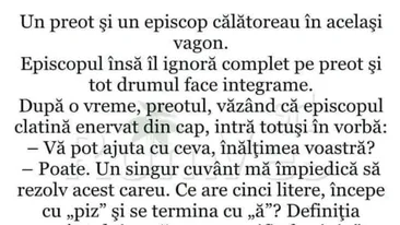 BANC | Un episcop face rebus: Ce are 5 litere, începe cu 'piz', se termină cu 'ă' și e specific feminin?