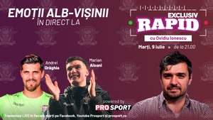 "EXCLUSIV RAPID" cu Andrei Drăghia și Marian Aioani, marți, 9 iulie, de la ora 21.00