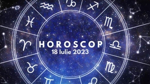Horoscop 18 iulie 2023. Lista nativilor care trebuie să își prioritizeze activitățile personale