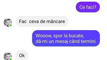 BANC | Spor la bucătărie, da-mi un mesaj când termini