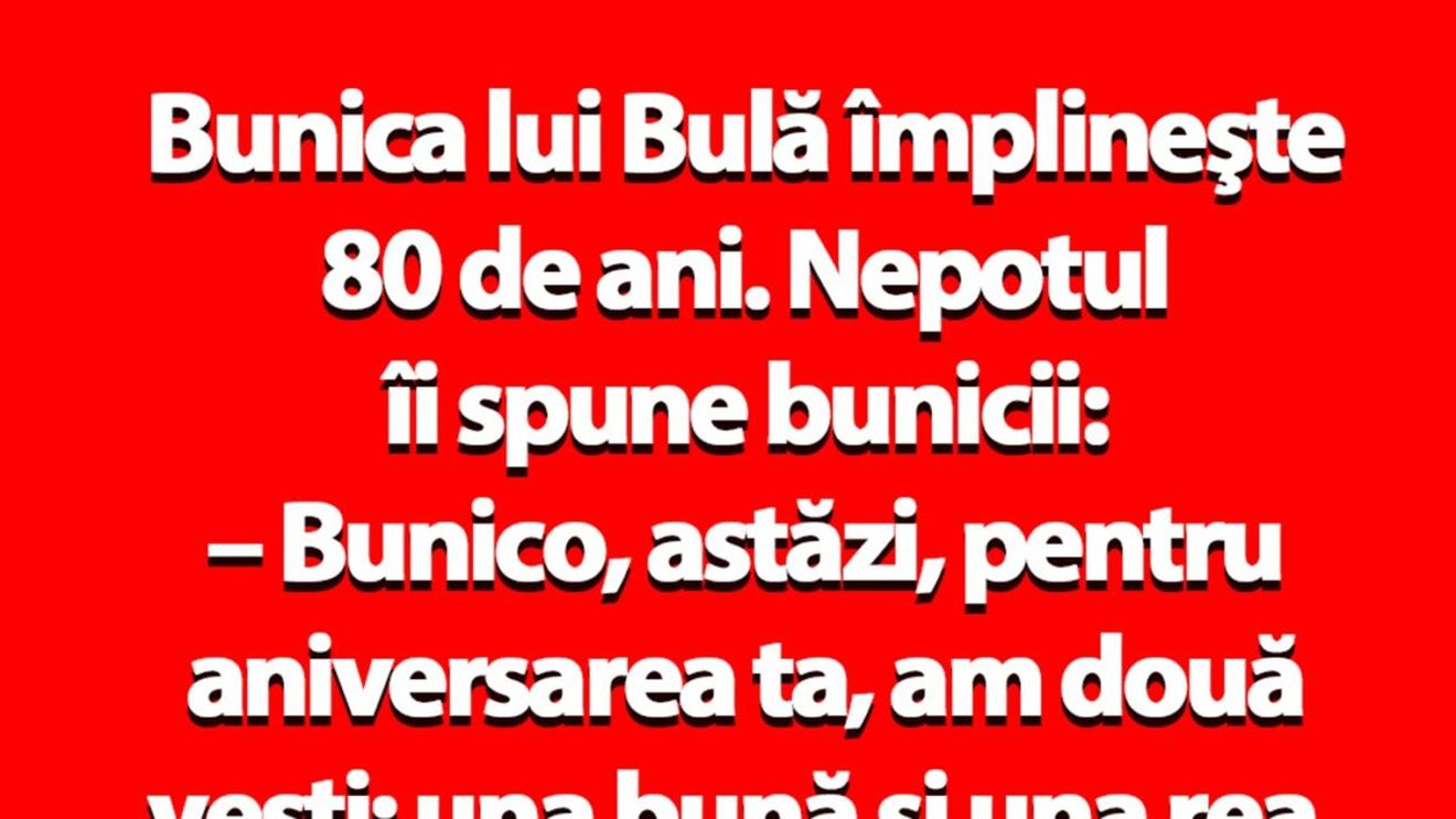BANC | Bunica lui Bulă împlineşte 80 de ani