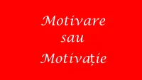 Motivare și motivație, două cuvinte confundate