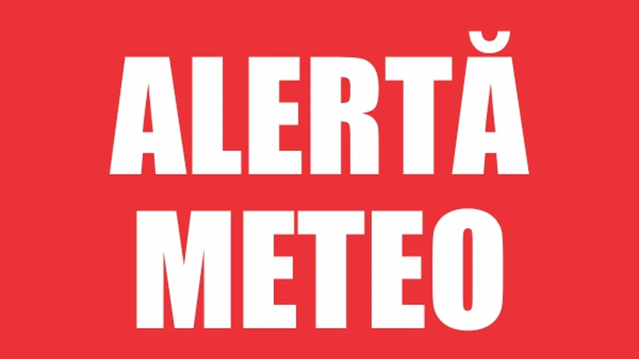 Alertă ANM în această dimineaţă! Urgie până la ora 12:00 în aceste judeţe