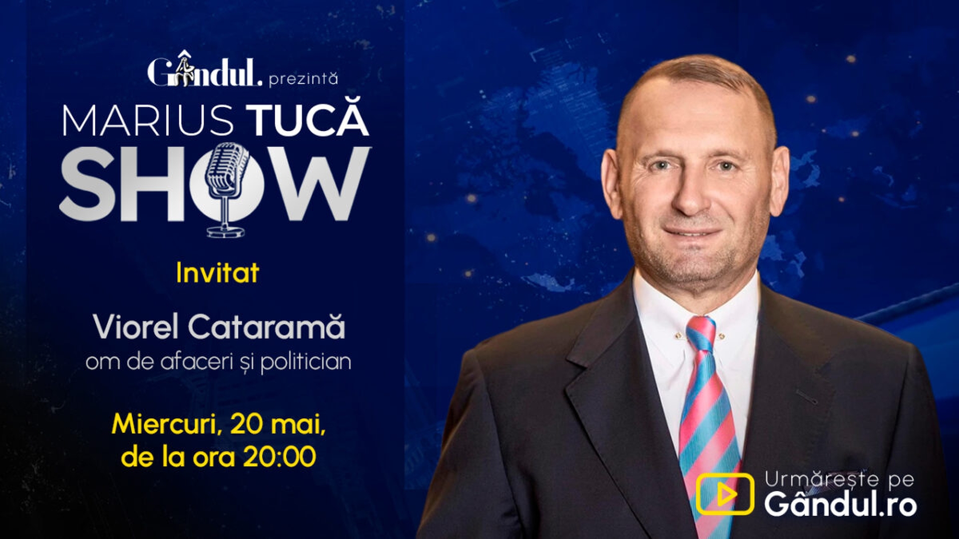 Marius Tucă Show începe miercuri, 20 mai, de la ora 20.00, live pe Gândul. Invitat: Viorel Cataramă