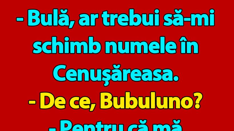 BANC | Bulă și Cenușăreasa