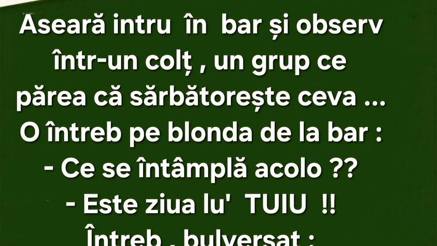 BANCUL ZILEI | Ziua lui TUIU
