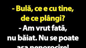 BANC | "Bulă, ce e cu tine, de ce plângi?"