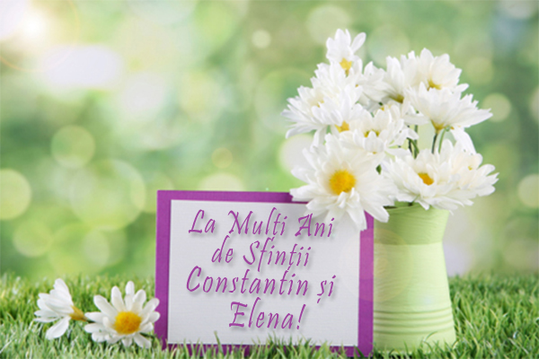 Felicitări de Sfinții Constantin și Elena. Mesaje și urări de La multi ani!