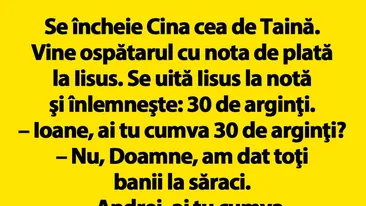 BANCUL ZILEI | Cine a achitat nota de plată la Cina cea de Taină?