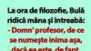 BANC | La ora de filozofie, Bulă ridică mâna și întreabă