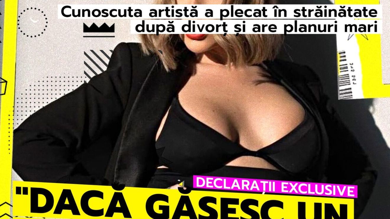 Cunoscuta artistă a plecat în străinătate după divorț și are planuri mari: "Dacă găsesc un șeic, un sultan..."