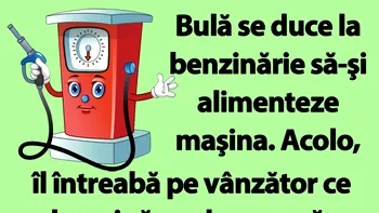BANC | Bulă și vânzătorul din benzinărie