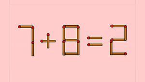 Test de inteligență | Corectați 7 + 8 = 2 mutând un singur băț de chibrit