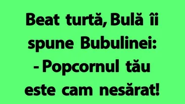 BANC | Bulă, Bubulina și popcornul