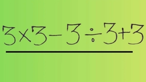 Test IQ pentru matematicieni | Calculați în cap: 3 x 3 - 3 : 3 + 3 =?