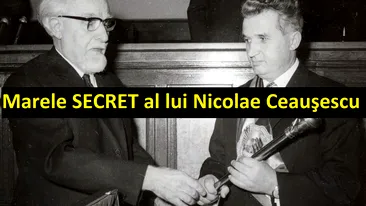 Marele SECRET al lui Nicolae Ceauşescu. A fost ascuns multă vreme