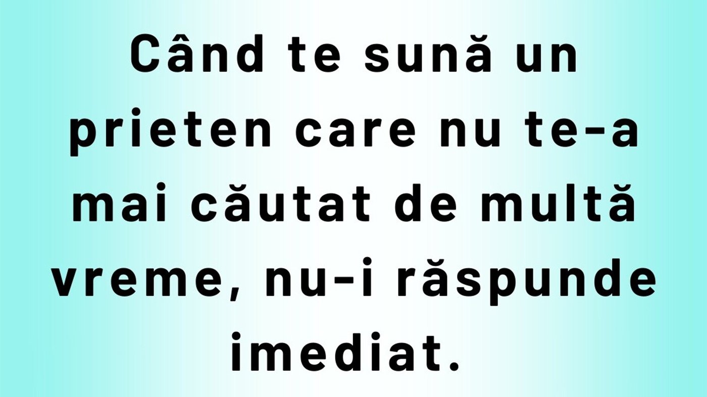 BANC | Când te sună un prieten care nu te-a mai căutat de multă vreme