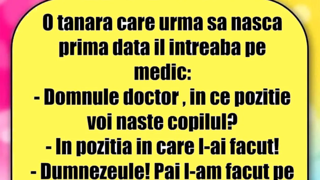 BANCUL ZILEI | Domnule doctor, în ce poziție voi naște copilul?