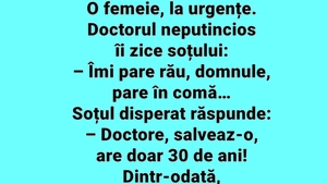 Bancul începutului de săptămână | "Îmi pare rău, domnule. Soția dumneavoastră pare în comă"