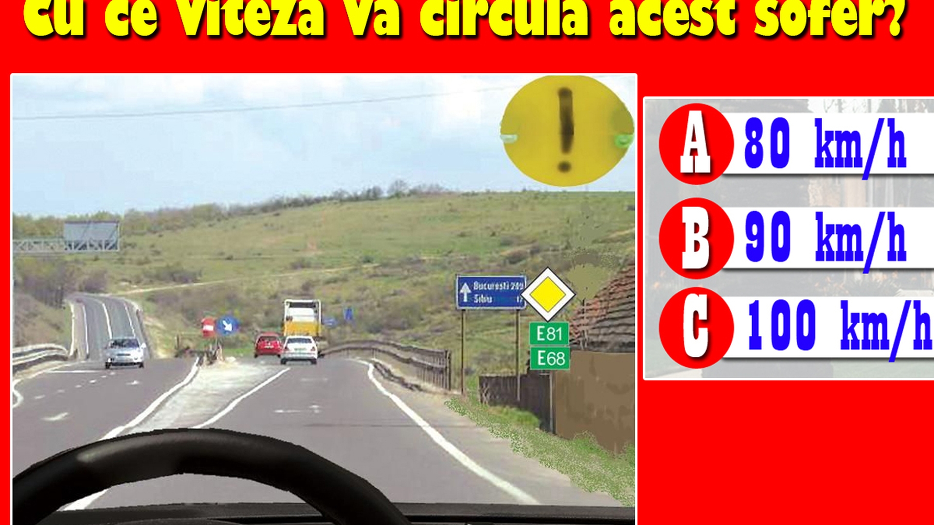 Test auto | Cu ce viteză va circula șoferul din imagine: 80 km/h, 90 km/h sau 100 km/h?