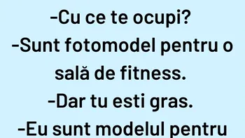 Bancul de weekend | „Sunt fotomodel pentru o sală de fitness”