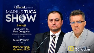 Marius Tucă Show începe marți, 9 iunie, de la ora 19.00, live pe Gândul. Invitat: prof. univ. dr. Dan Dungaciu și Mirel Palada
