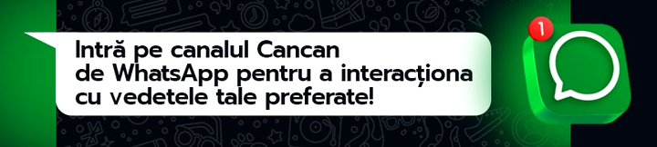 Intra pe canalul CANCAN de Whatsapp!