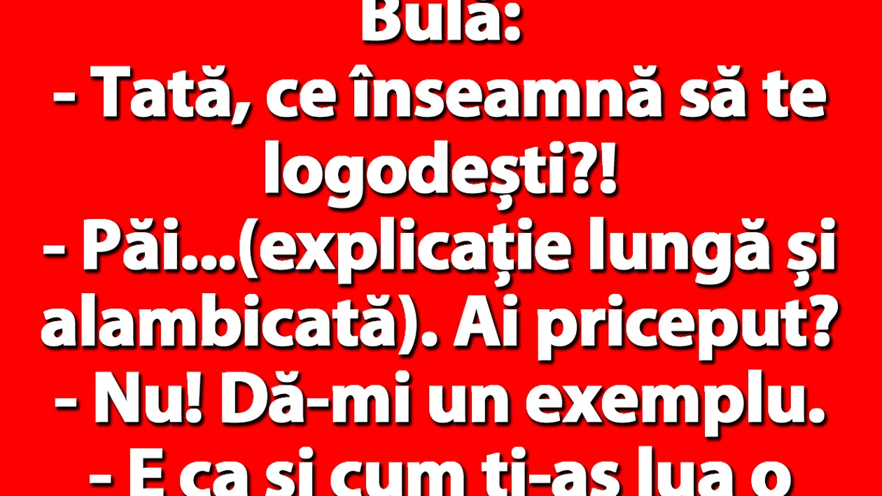 BANCUL ZILEI | Bulă: Tată, ce înseamnă să te logodești?!