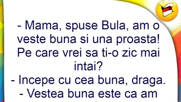 BANCUL ZILEI | „Mamă, am o veste bună și una proastă!”