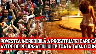 Povestea incredibila a prostituatei care castiga o avere de pe urma fiului ei! Toata tara o cunoaste acum