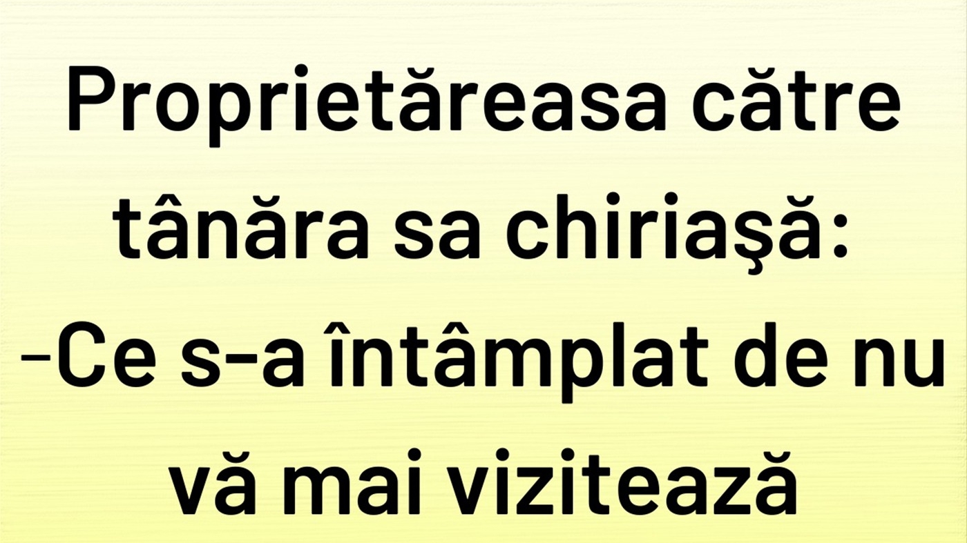 BANCUL ZILEI | Proprietăreasa și tânăra sa chiriașă