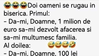 BANCUL ZILEI | Credincioșii și milionul de euro