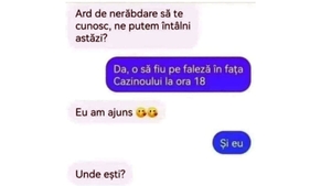 BANCUL ZILEI | "Ard de nerăbdare să te cunosc, ne putem întâlni astăzi?"