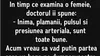 BANC | În timp ce examina o femeie, doctorul îi spune