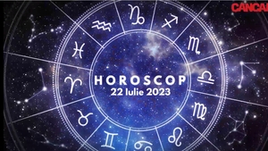 Horoscop 22 iulie 2023. Cine sunt nativii care dau lovitura în weekend