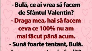 BANC | "Bulă, ce ai vrea să facem de Sfântul Valentin?"